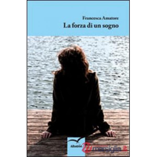 Forza di un sogno (La)