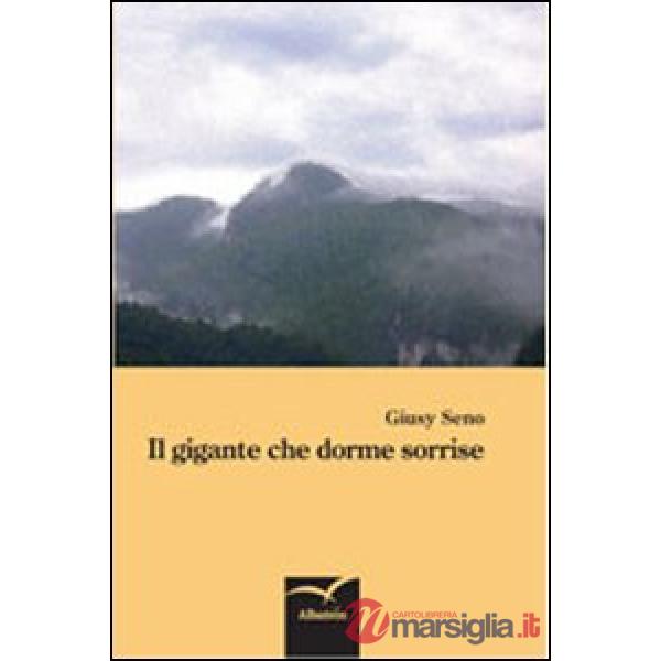 Gigante che dorme sorrise (Il)