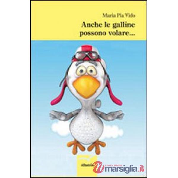 Anche le galline possono volare...