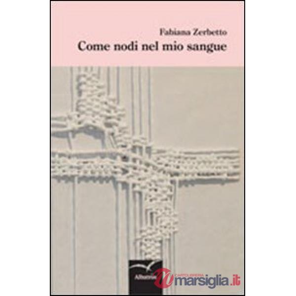 Come nodi nel mio sangue