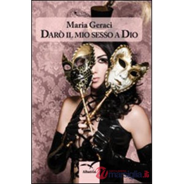 Darò il mio sesso a Dio