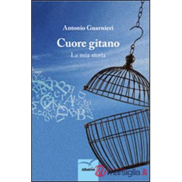 Cuore gitano. La mia storia