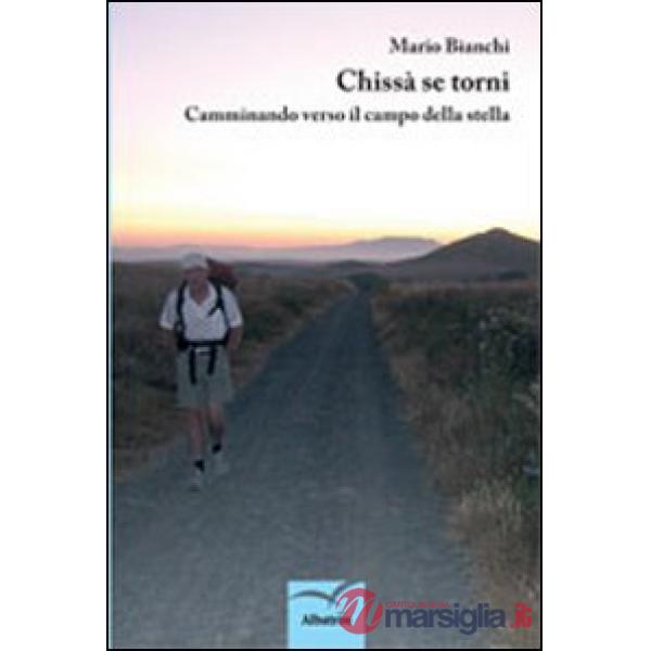 Chissà se torni. Camminando verso il campo della stella