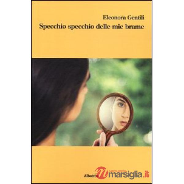 Specchio specchio delle mie brame