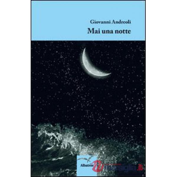 Mai una notte