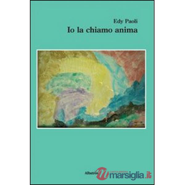 Io la chiamo anima