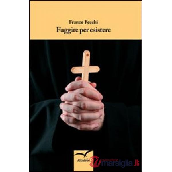 Fuggire per esistere