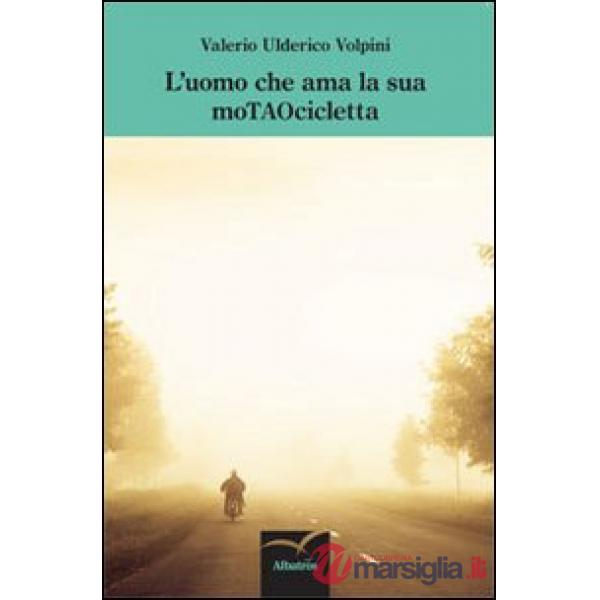 Uomo che ama la sua moTAOcicletta (L')