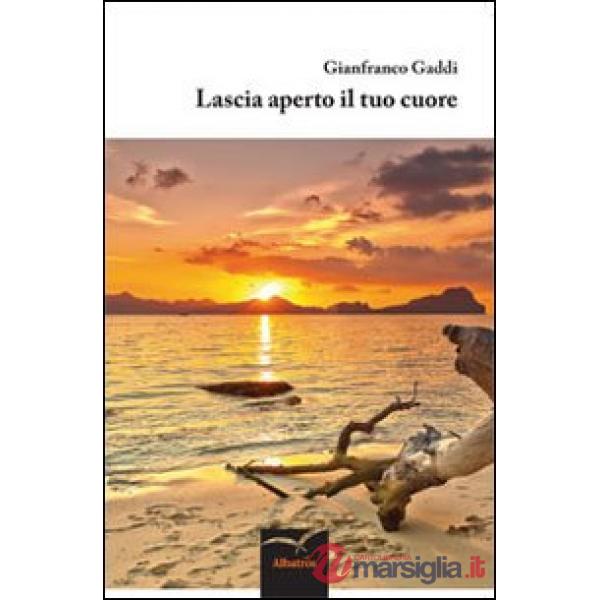Lascia aperto il tuo cuore