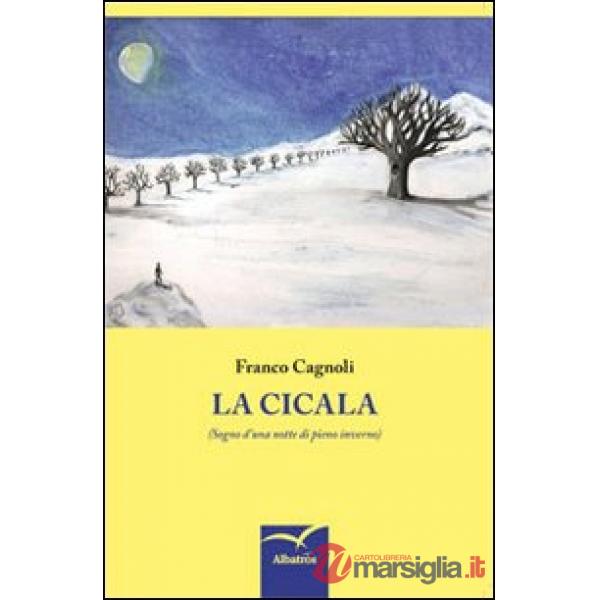 Cicala (Sogno d'una notte di pieno inverno) (La)