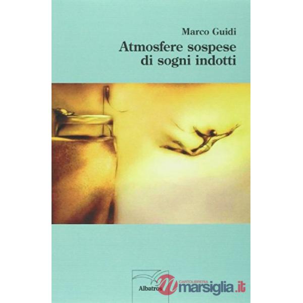 Atmosfere sospese di sogni indotti