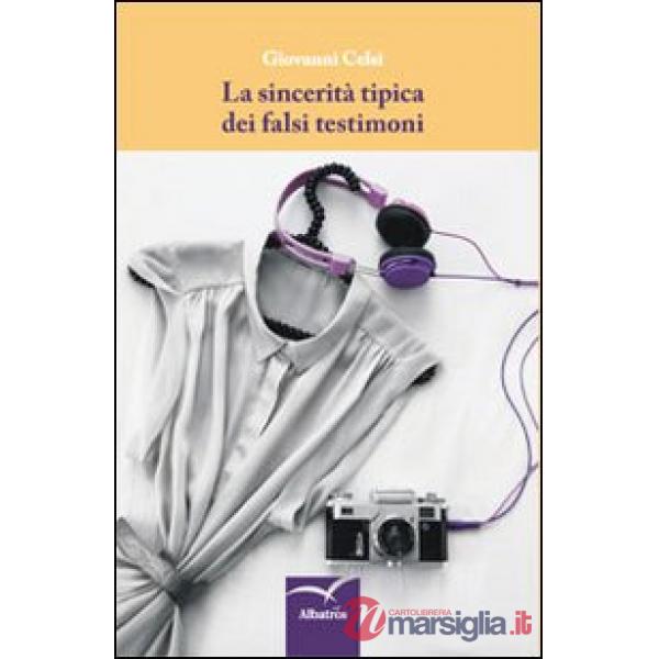Sincerità tipica dei falsi testimoni (La)