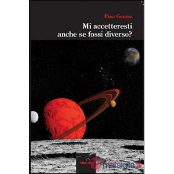 Mi accetteresti anche se fossi diverso?
