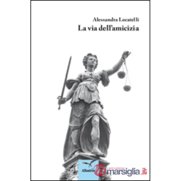 Via dell'amicizia (La)