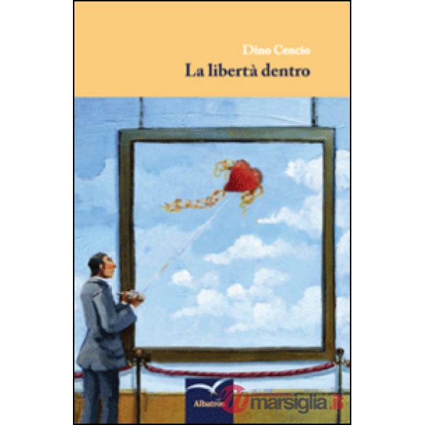 Libertà dentro (La)