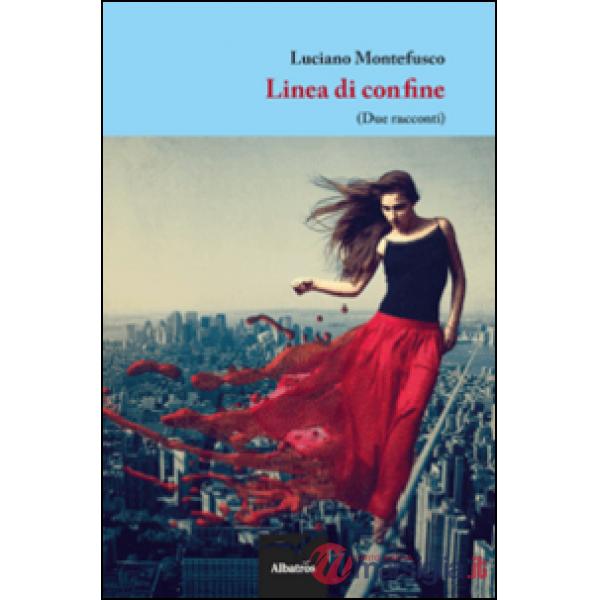 Linea di confine (Due racconti)