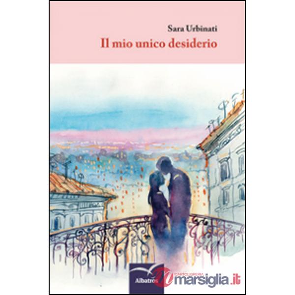 Mio unico desiderio (Il)