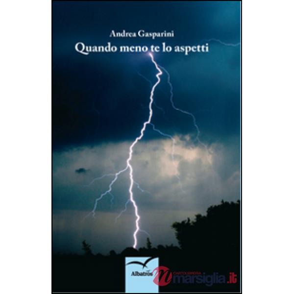 Quando meno te lo aspetti
