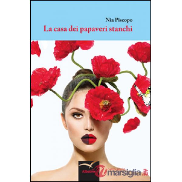 Casa dei papaveri stanchi (La)