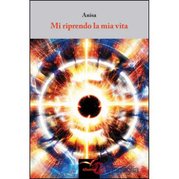 Mi riprendo la mia vita