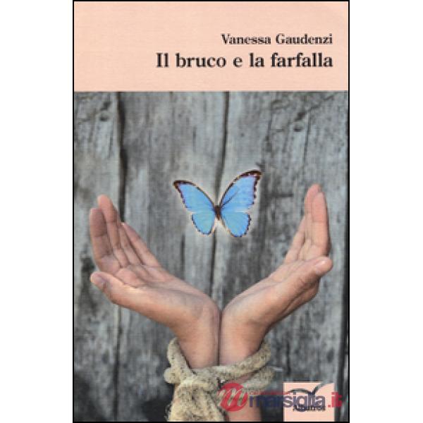 Bruco e la farfalla (Il)