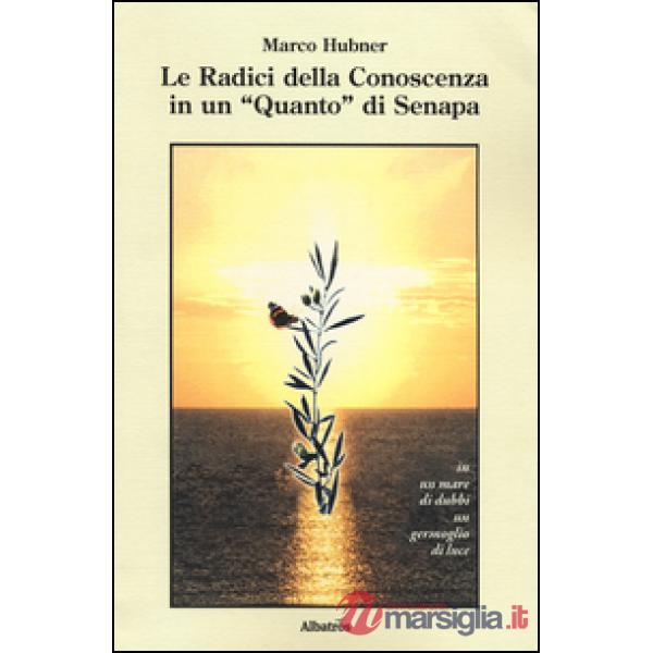 Radici della conoscenza in un «Quanto» di senapa (Le)