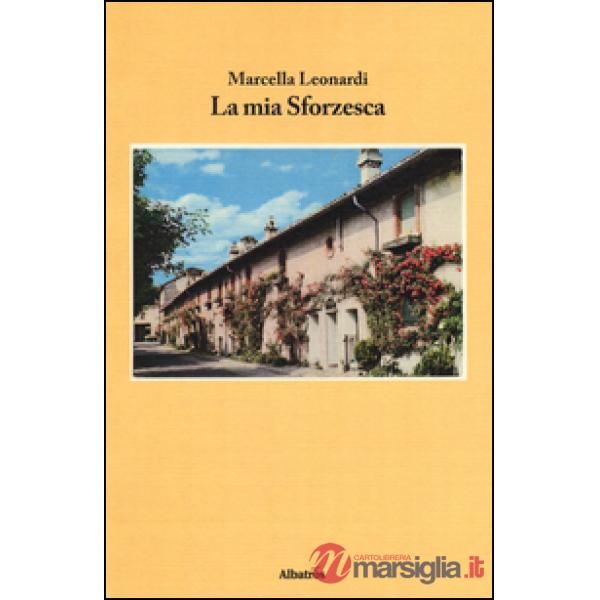 Mia sforzesca (La)