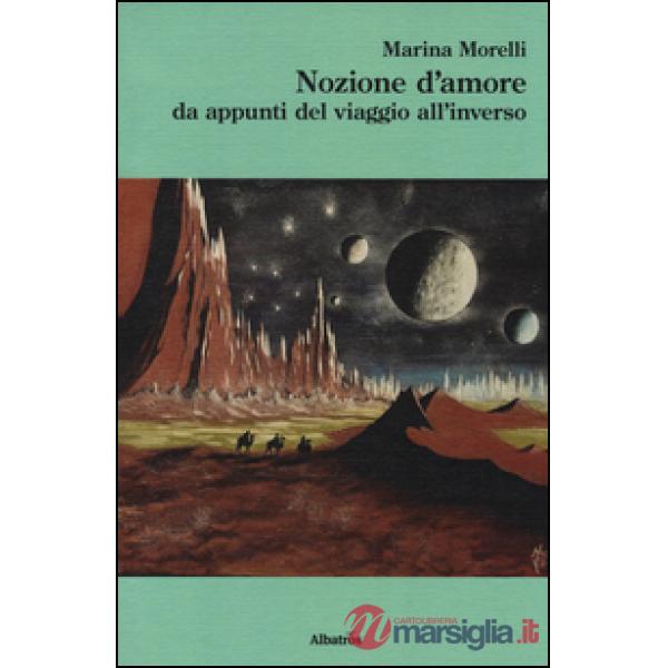 Nozione d'amore da appunti del viaggio all'inverso
