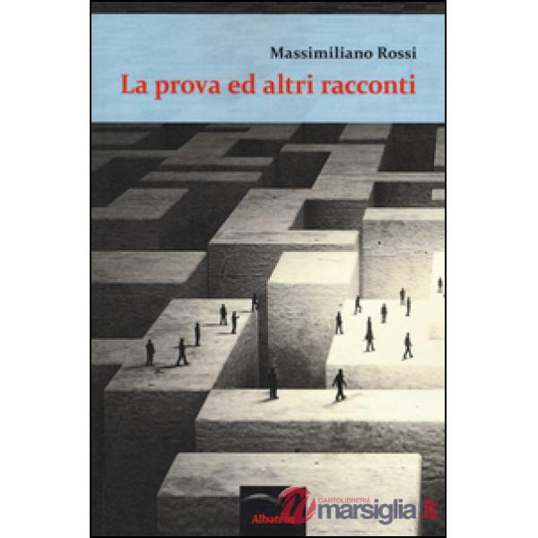 Prova e altri racconti (La)