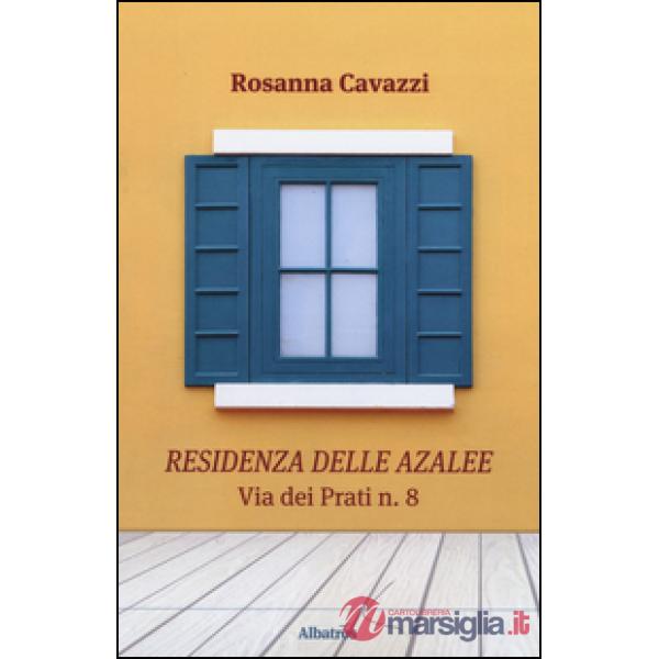 Residenza delle Azalee. Via dei Prati n.8