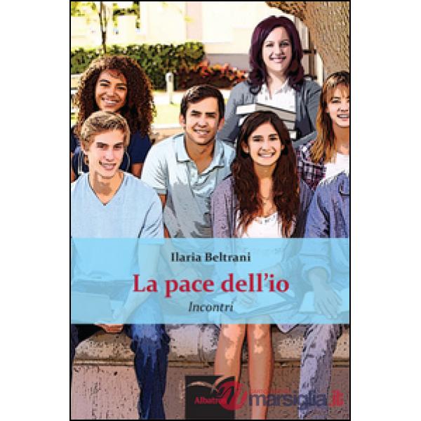 Pace dell'io. Incontri (La)