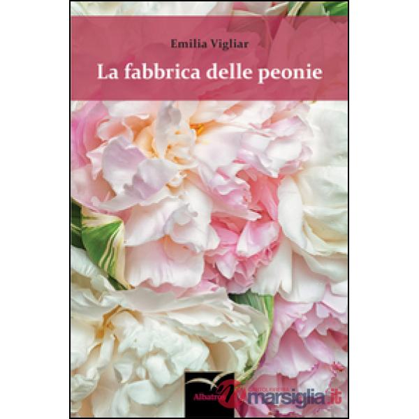 Fabbrica delle peonie (La)