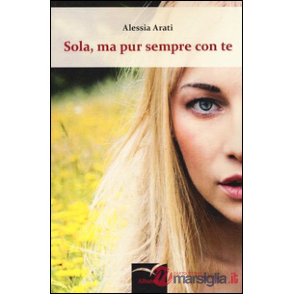 Sola, ma pur sempre con te