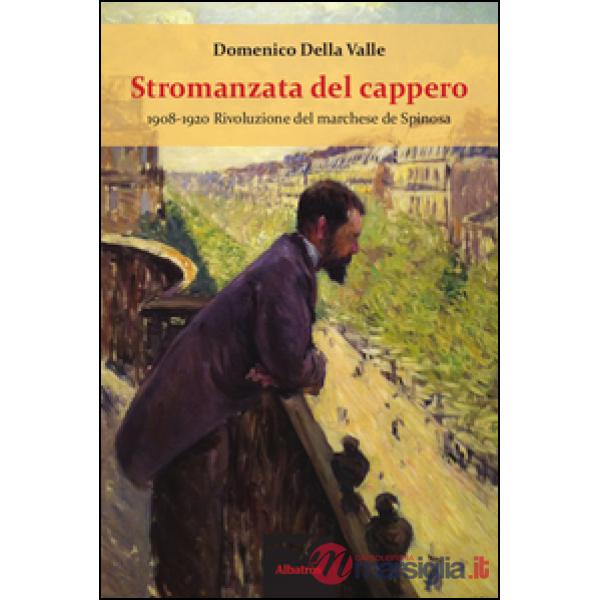 Stromanzata del cappero (1908-1920). Rivoluzione del marchese de Spinosa
