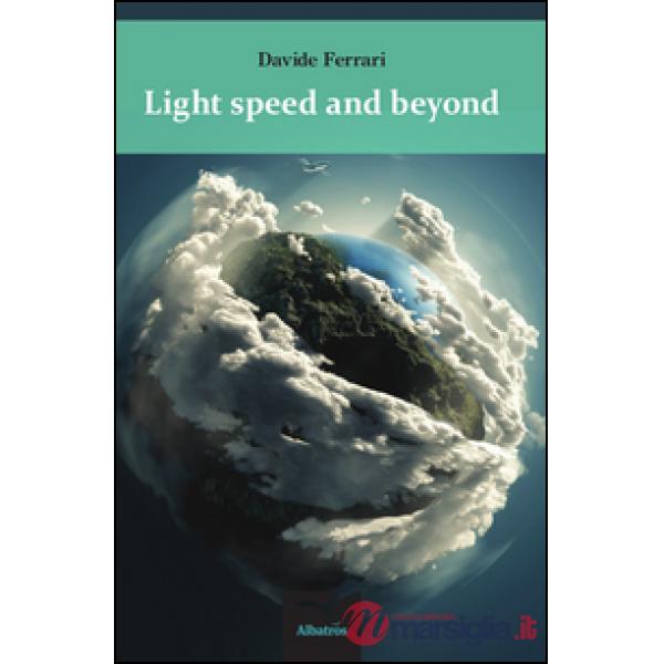 Light speed and beyond