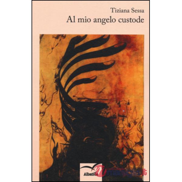 Al mio angelo custode