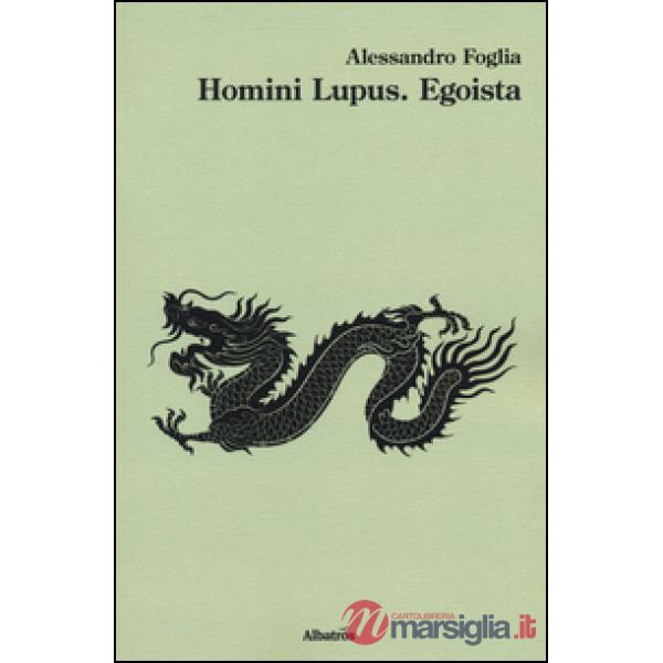Homini lupus. Egoista