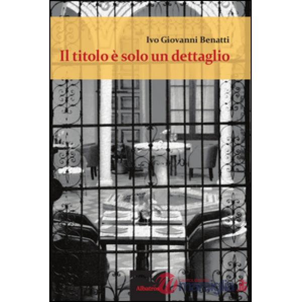Titolo è solo un dettaglio (Il)