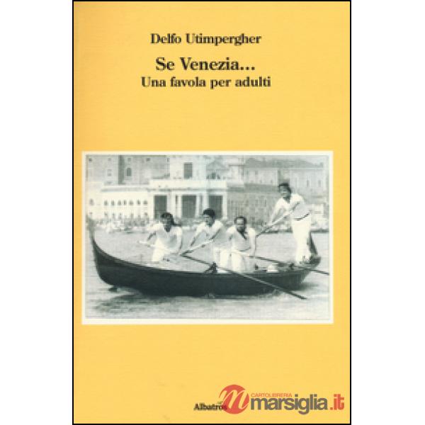 Se Venezia... Una favola per adulti