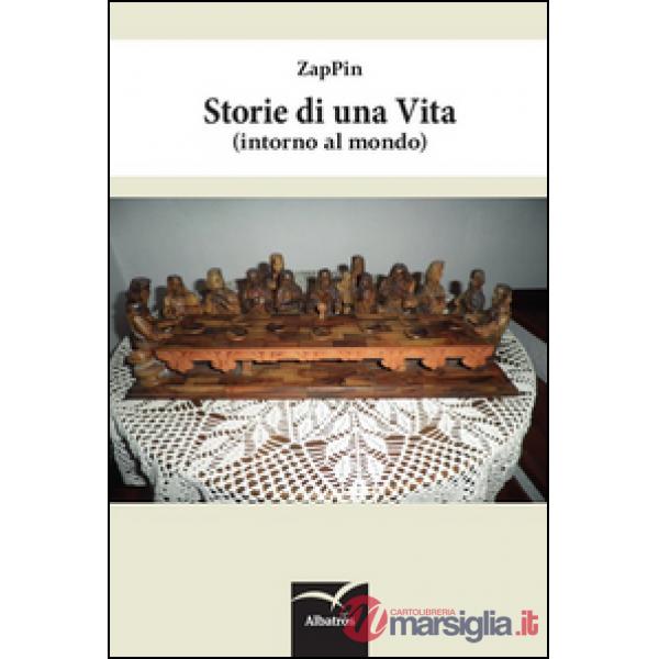 Storie di una vita (intorno al mondo)
