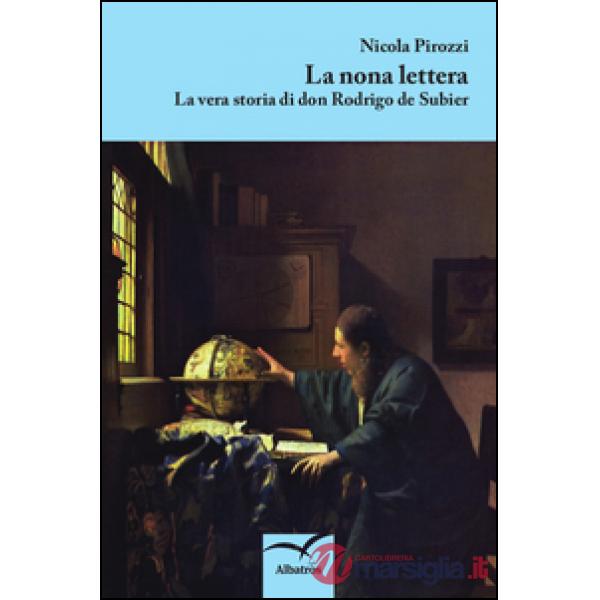 Nona lettera. La vera storia di don Rodrigo de Subier (La)