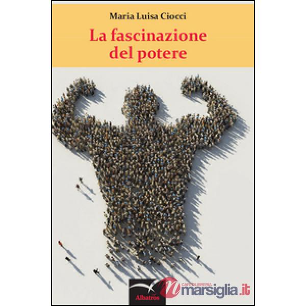 Fascinazione del potere (La)