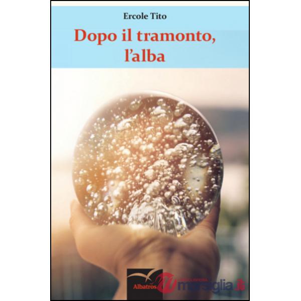 Dopo il tramonto, l'alba