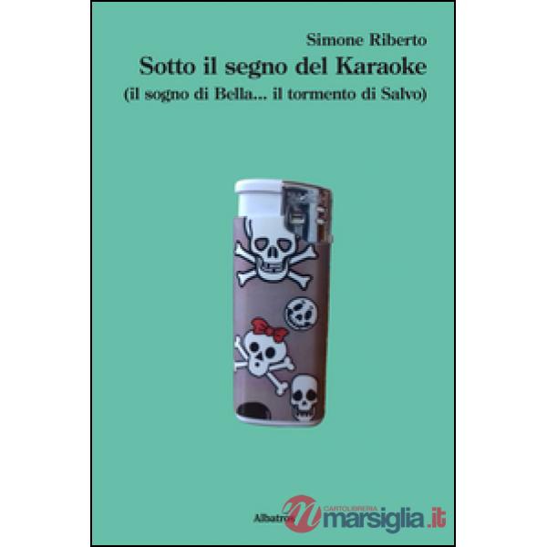 Sotto il segno del karaoke (il sogno di Bella... il tormento di Salvo)