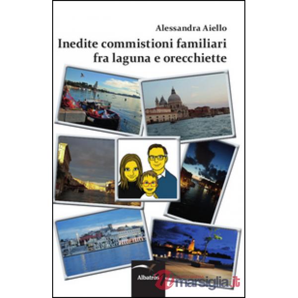 Inedite commistioni familiari fra laguna e orecchiette