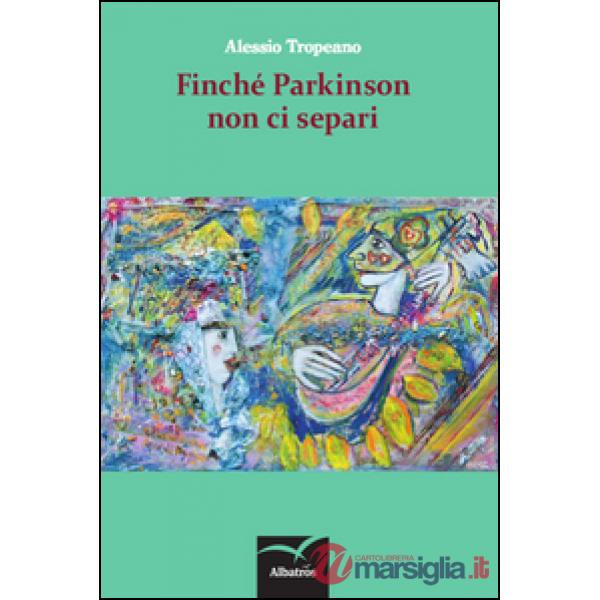 Finché Parkinson non ci separi