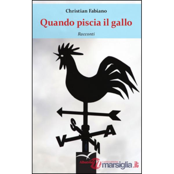 Quando piscia il gallo