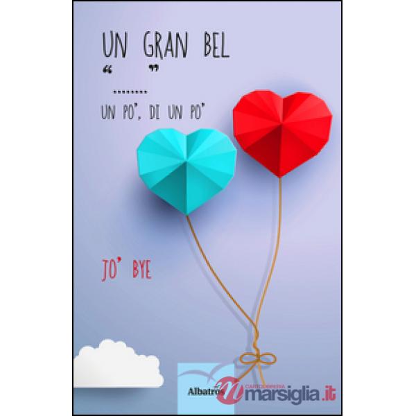 Gran bel «...» un po', di un po' (Un)
