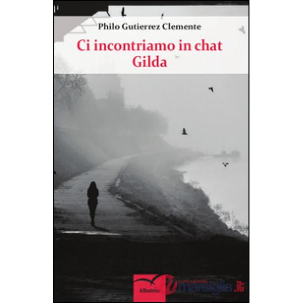 Ci incontriamo in Chat Gilda
