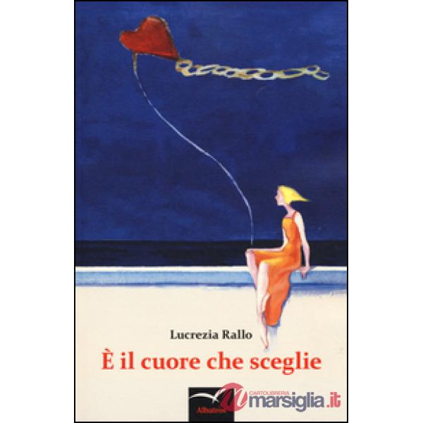 È il cuore che sceglie